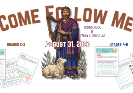Come Follow Me for Homeschoolers August 31, 2026