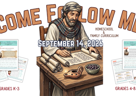Come, Follow Me for Homeschoolers and Families, september 14, 2026