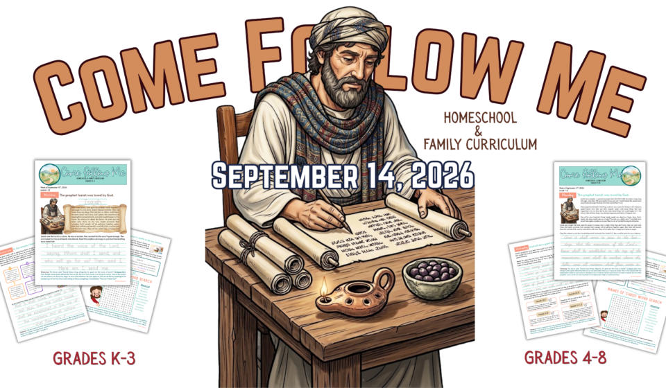 Come, Follow Me for Homeschoolers and Families, september 14, 2026